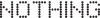 Nothing
