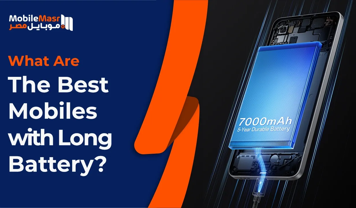 Best mobiles with long battery life