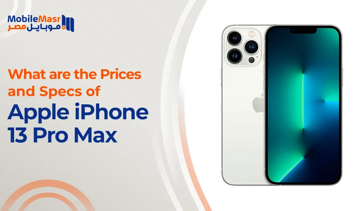 What Are the Prices and Specs of Apple iPhone 13 Pro Max in 2026?