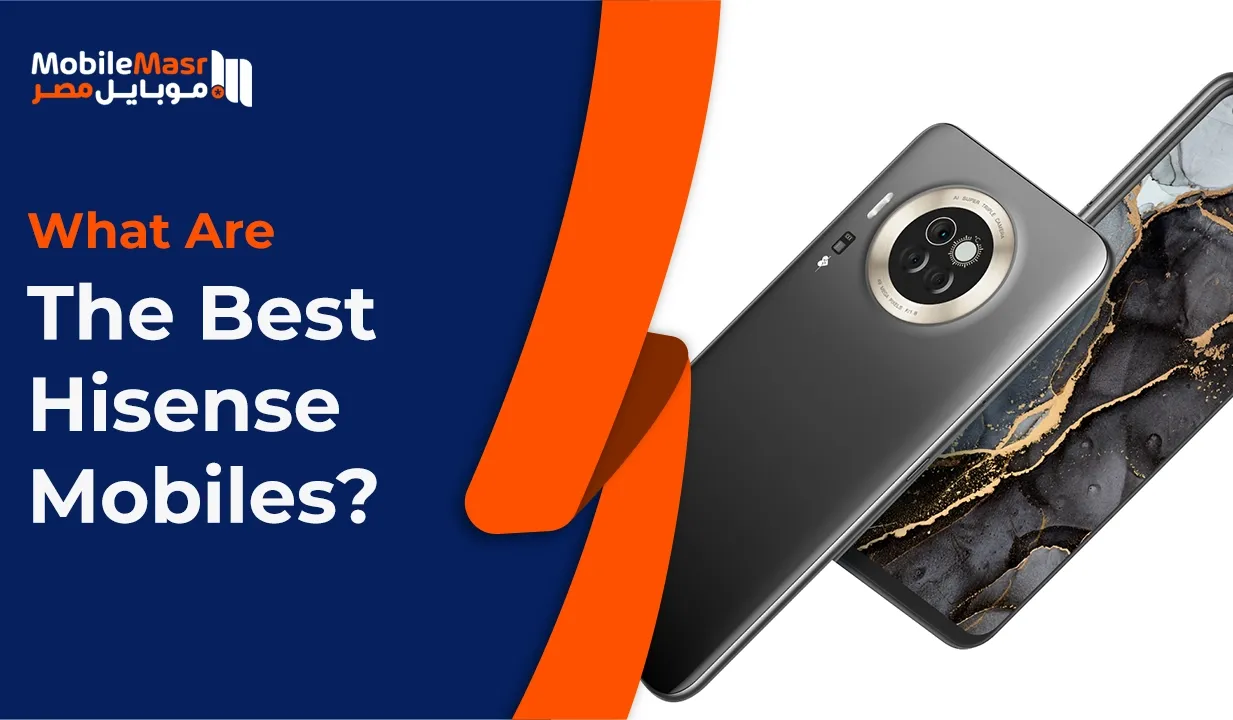 Best Hisense mobiles