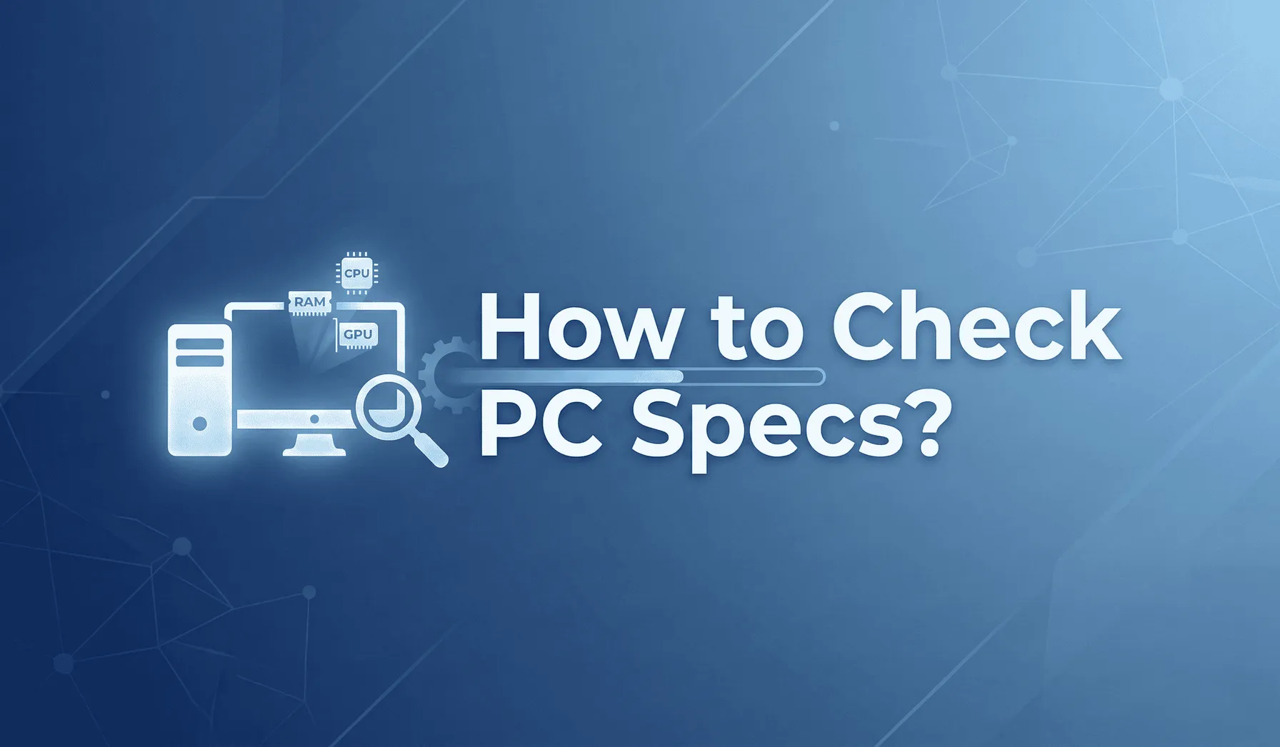 How to Check If You Can Add RAM on Windows